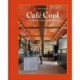 Cafe Cool: Feel-Good Inspiring Designs