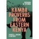 Kamba Proverbs from Eastern Kenya: Sources, Origins & History