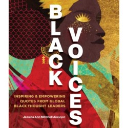 Black Voices: Inspiring & Empowering Quotes from Global Thought Leaders