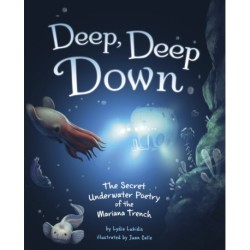 Deep, Deep Down: The Secret Underwater Poetry of the Mariana Trench