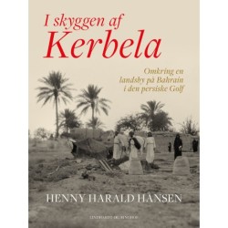 I skyggen af Kerbela - omkring en landsby på Bahrain i Den Persiske Golf