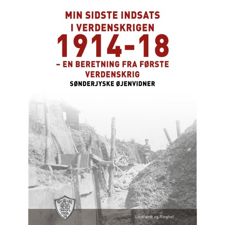 Min sidste indsats i verdenskrigen 1914-18