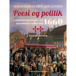 Poesi og politik. Lejlighedsdigtningen ved enevældens indførelse 1660