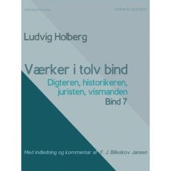Værker i tolv bind 7. Digteren, historikeren, juristen, vismanden