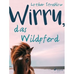 Wirru, das Wildpferd