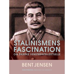 Stalinismens fascination og danske venstreintellektuelle