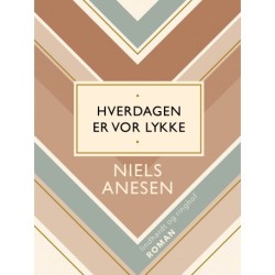 Hverdagen er vor lykke