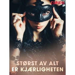 Størst av alt er kjærligheten