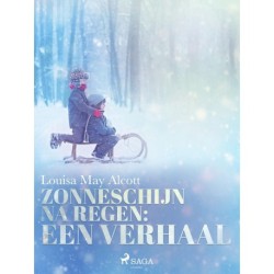 Zonneschijn na regen - Een verhaal