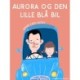 Aurora og den lille blå bil
