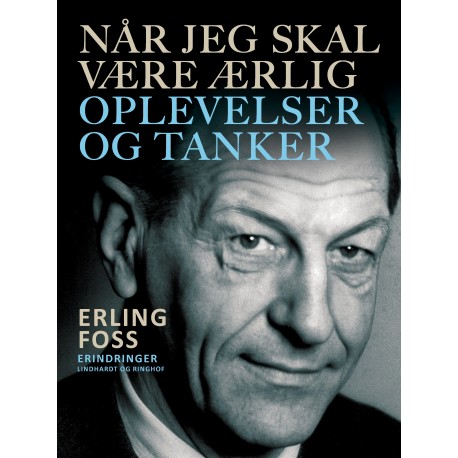 Når jeg skal være ærlig. Oplevelser og tanker