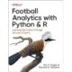 Football Analytics with Python & R: Learning Data Science Through the Lens of Sports