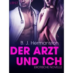 Der Arzt und ich: Erotische Novelle