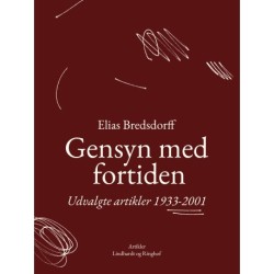 Gensyn med fortiden. Udvalgte artikler 1933-2001