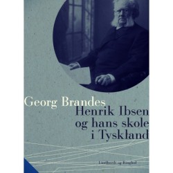 Henrik Ibsen og hans skole i Tyskland