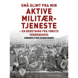 Små glimt fra min aktive militærtjeneste