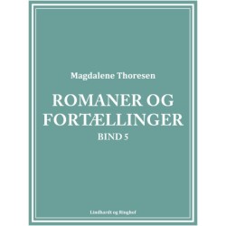 Romaner og fortællinger. Bind 5