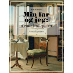 Min far og jeg. Af gamle familiepapirer