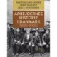 Arbejdernes historie i Danmark 1800-2000