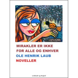 Mirakler er ikke for alle og enhver