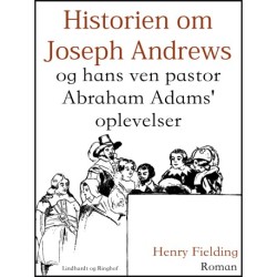 Historien om Joseph Andrews og hans ven pastor Abraham Adams  oplevelser