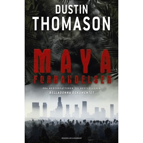 Mayaforbandelsen. Spænding af Dustin Thomason.