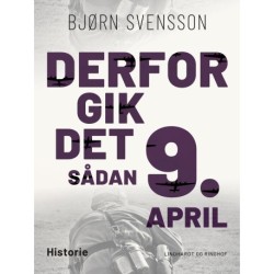Derfor gik det sådan 9. april