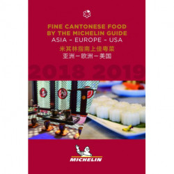 Michelin Restaurants Fine Cantonese Food 2018-2019: Asia, Europe and USA