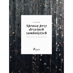 Sprawa przy drzwiach zamkniętych