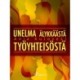 Unelma älykkäästä työyhteisöstä