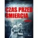 Czas przed śmiercią: część 3