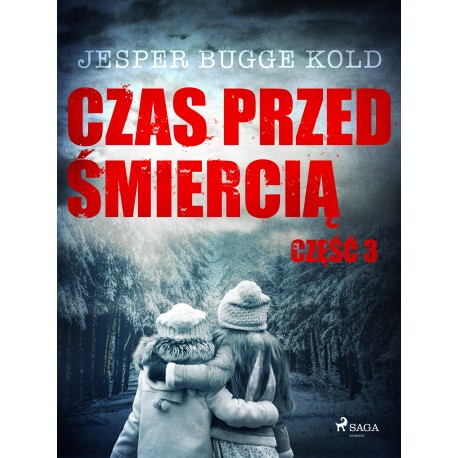 Czas przed śmiercią: część 3