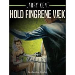 Hold fingrene væk