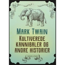 Kultiverede kannibaler og andre historier