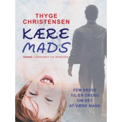 Kære Mads. Fem breve til en dreng om det at være mand