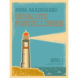 Udvalgte fortællinger. Bind 1