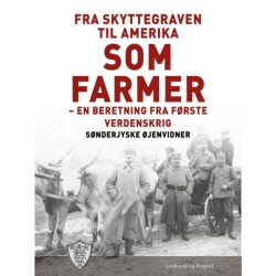 Fra Skyttegraven til Amerika som farmer