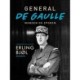General de Gaulle. Manden og epoken