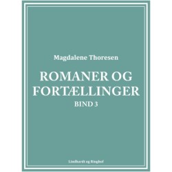 Romaner og fortællinger. Bind 3