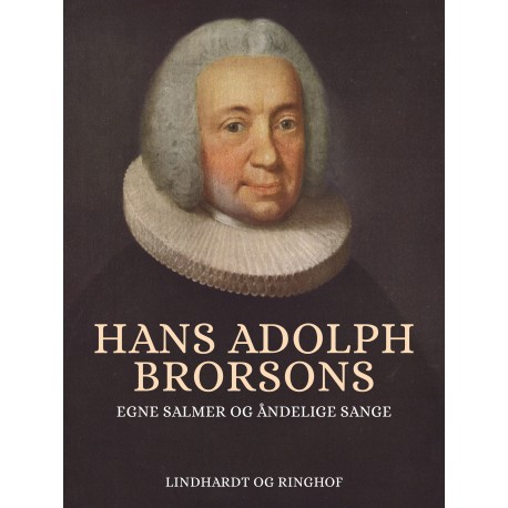 Hans Adolph Brorsons egne salmer og åndelige sange