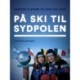 På ski til Sydpolen
