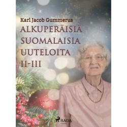 Alkuperäisiä suomalaisia uuteloita II-III