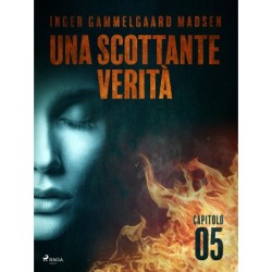 Una scottante verità - Capitolo 5