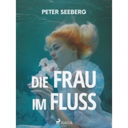 Die Frau im Fluß