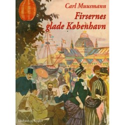 Firsernes glade København: Erindringer og oplevelser