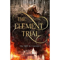 The Element Trial: The Rift to Luscuro 1