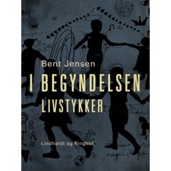 I begyndelsen. Livstykker
