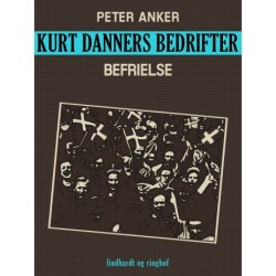 Kurt Danners bedrifter: Befrielse