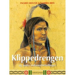 Klippedrengen og andre indianerfortællinger