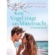 Kein Vogel singt um Mitternacht - Liebesroman